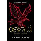 Oswald: Return Of The King