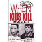 When Kids Kill