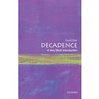 Decadence: A Very Short Introduction