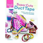 Super Cute Duct Tape