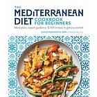 The Mediterranean Diet Cookbook For Beginners