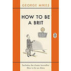 How To Be A Brit