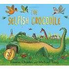 The Selfish Crocodile Anniversary Edition