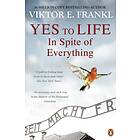 Yes To Life In Spite Of Everything