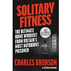 Solitary Fitness The Ultimate Workout From Britain's Most Notorious
