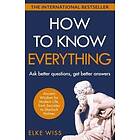 How To Know Everything