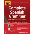 Practice Makes Perfect: Complete Spanish Grammar, Premium Fourth Editi