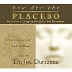 You Are The Placebo Meditation 1 -- Revised Edition