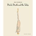 Duck, Death And The Tulip