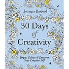 30 Days Of Creativity: Draw, Colour And Discover Your Creative Self