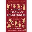 A Short History Of Drunkenness