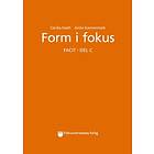 Form I Fokus Facit. Del C