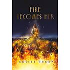 Fire Becomes Her