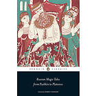 Russian Magic Tales From Pushkin To Platonov