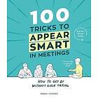 100 Tricks To Appear Smart In Meetings