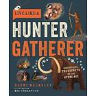 Live Like A Hunter Gatherer