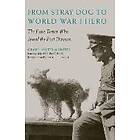 From Stray Dog To World War I Hero