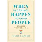 When Bad Things Happen To Good People
