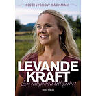 Levande Kraft : En Inbjudan Till Frihet