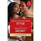 Seduction, Southern Style / The Last Little Secret