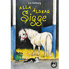 Alla Älskar Sigge, (E-bok)