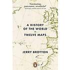 A History Of The World In Twelve Maps