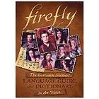 Firefly: The Gorramn Shiniest Language Guide And Dictionary In The 'Ve