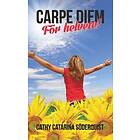 Carpe Diem För Helvete!