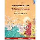 De Vilda Svanarna Os Cisnes Selvagens (svenska Portugisiska)