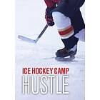 Ice Hockey Camp Hustle