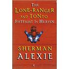 Lone-Ranger And Tonto Fistfight In Heaven
