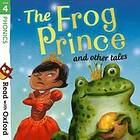 Read With Oxford: Stage 4: Phonics: The Frog Prince And Other Tales