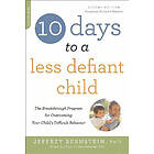 10 Days To A Less Defiant Child, Second Edition