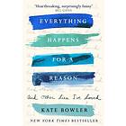 Everything Happens For A Reason And Other Lies I've Loved