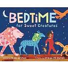 Bedtime For Sweet Creatures