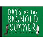 Days Of The Bagnold Summer