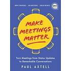 Make Meetings Matter