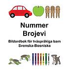 Svenska-Bosniska Nummer/Brojevi Bildordbok För Tvåspråkiga Barn