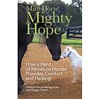 Mini Horse, Mighty Hope
