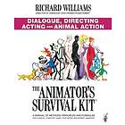 The Animator's Survival Kit: Dialogue, Directing, Acting And Animal Ac