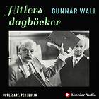 Hitlers Dagböcker : Bluffen Som Lurade En Hel Värld Ljudbok
