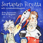 Surtanten Birgitta Och Rymdraketskuppen Ljudbok