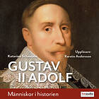 Historiska Media Gustav II Adolf Ljudbok