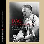 Dag Hammarskjöld Att Bära Världen Ljudbok