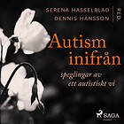 Autism Inifrån: Speglingar Av Ett Autistiskt Vi Ljudbok