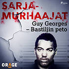 Guy Georges – Bastiljin Peto Ljudbok