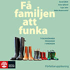 Natur & Kultur Få Familjen Att Funka : Tydliggörande Pedagogik I Varda Ljudbok