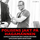 Polisens Jakt På Hagamannen: En Sann Historia Ljudbok