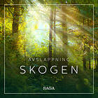 Avslappning Skogen