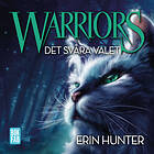 Warriors. Det Svåra Valet Ljudbok